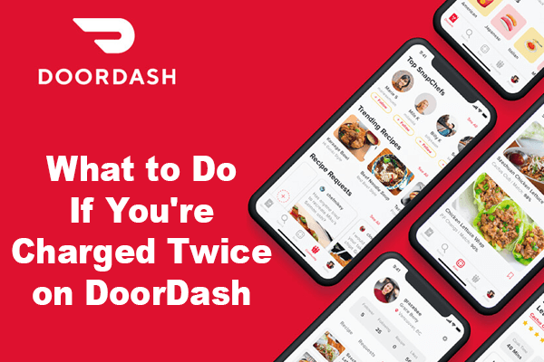 What to Do If You're Charged Twice on DoorDash